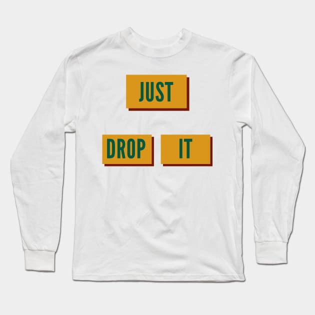 just drop it Long Sleeve T-Shirt by bashiro